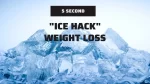 5 Second Ice Hack for Weight Loss